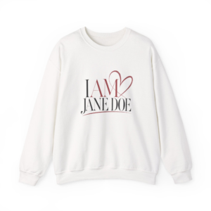 I AM JANE DOE - QUIET STRENGTH (Style 005) Unisex Sweatshirt