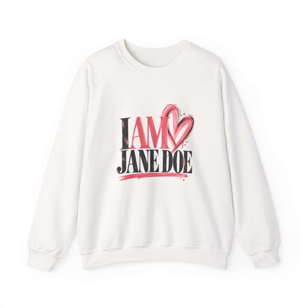 I AM JANE DOE - BRAVE HEART (Style 003) Unisex Sweatshirt