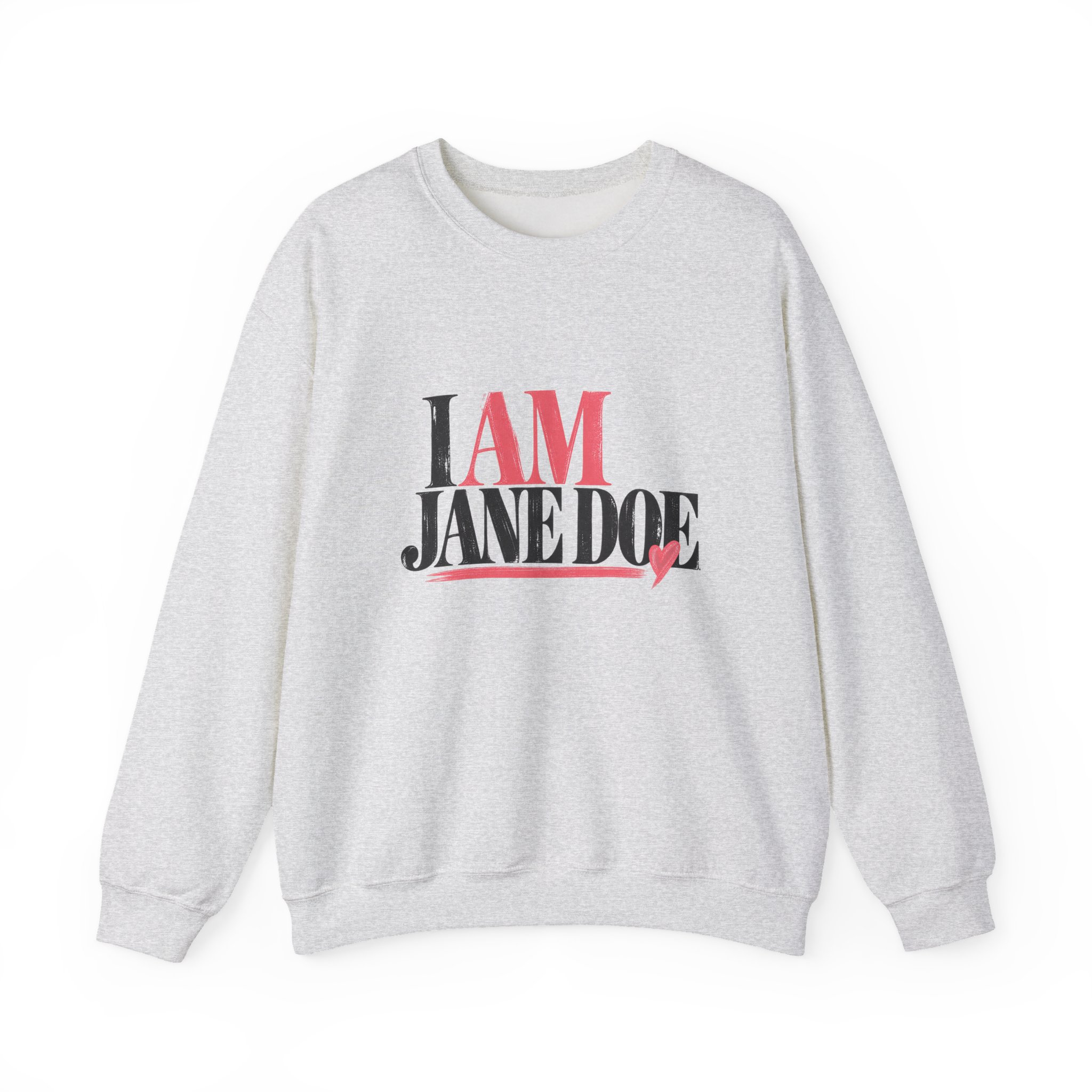 I AM JANE DOE - HEART & COURAGE (Style 002) Unisex Sweatshirt - Image 3