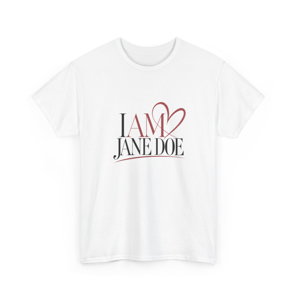 I AM JANE DOE - QUIET STRENGTH (Style 005) Unisex T-Shirt