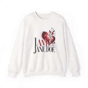 I AM JANE DOE - STILL BEATING (Style 007) Unisex Sweatshirt