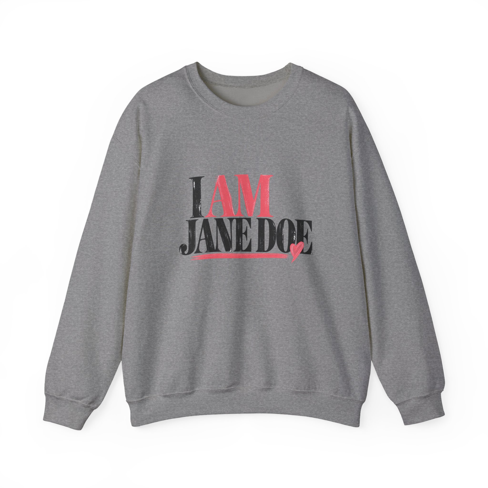 I AM JANE DOE - HEART & COURAGE (Style 002) Unisex Sweatshirt - Image 7
